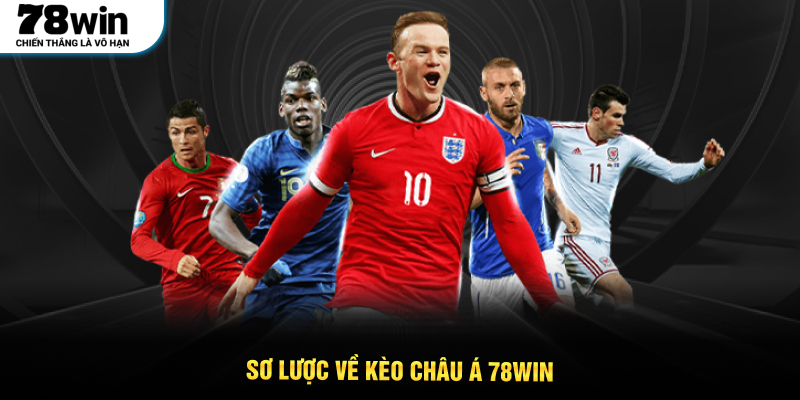 Sơ lược về kèo châu Á 78WIN